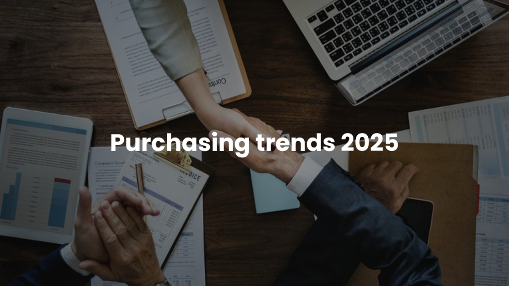 Purchasing trends 2025: The future of the purchasing function 